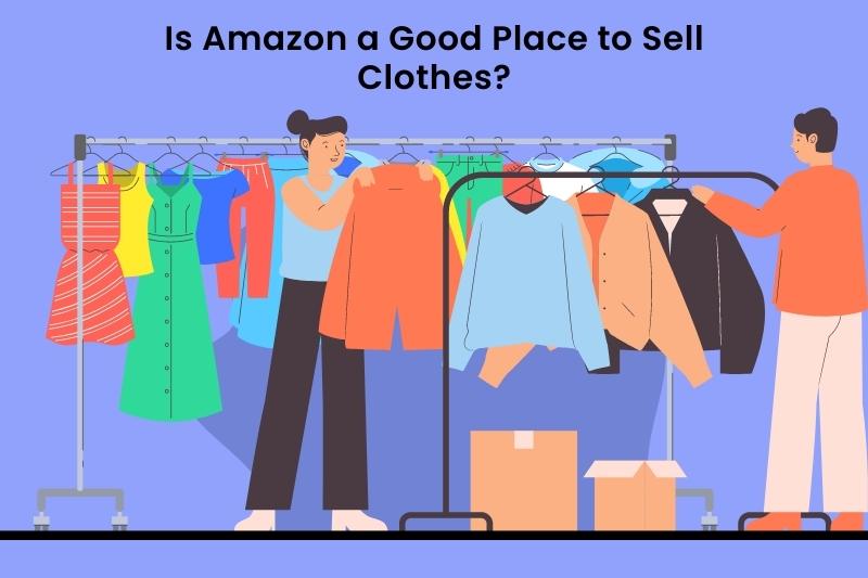 How to Sell Clothes on Amazon in 2024 (Step by Step Guide)